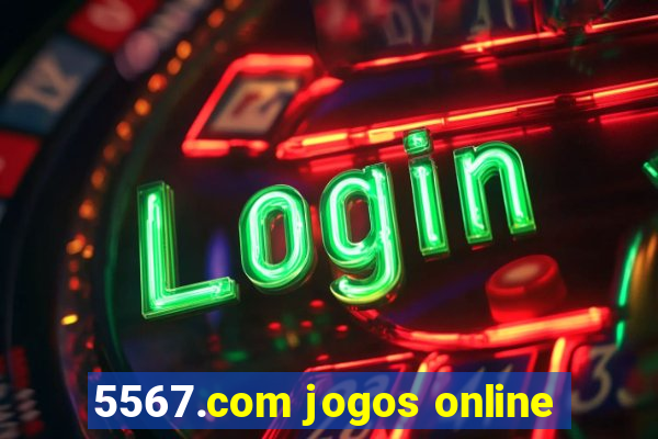 5567.com jogos online